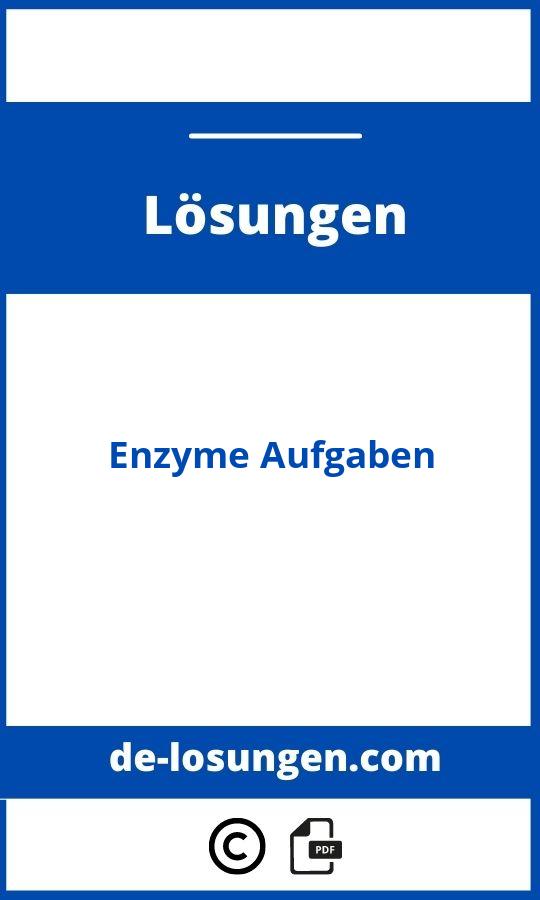 Enzyme Aufgaben Lösungen